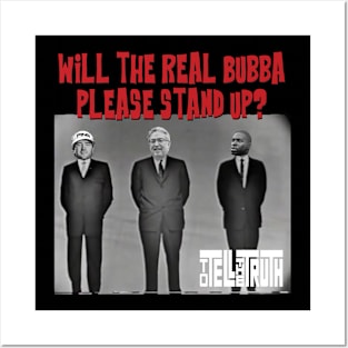 Will the real Bubba please stand up? Posters and Art